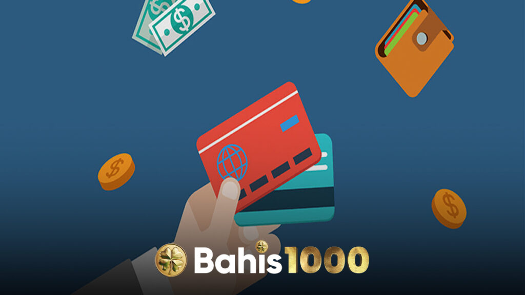 Bahis1000 ödeme yöntemleri